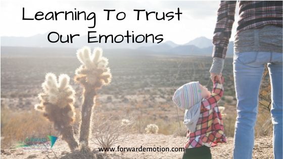 Learning To Trust Our Emotions